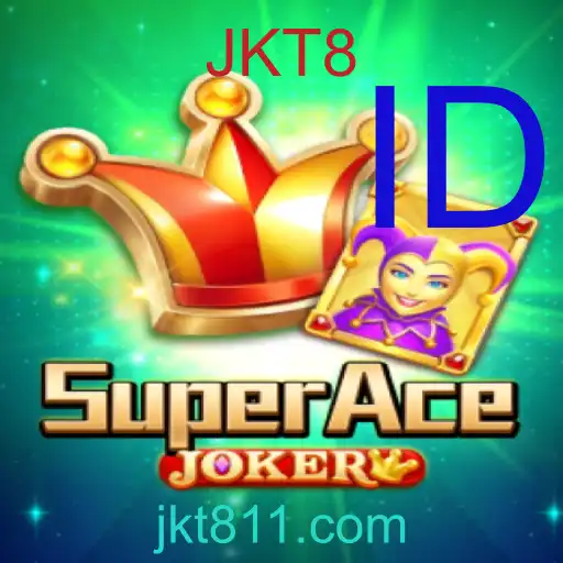 SuperAceJoker: Kombinasi Strategi dan Keberuntungan dengan Kata Kunci JKT8
